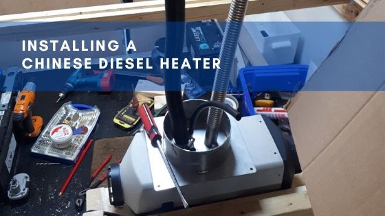 Installing a Chinese Diesel Heater